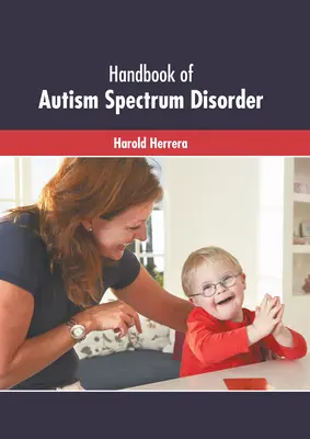 Podręcznik zaburzeń ze spektrum autyzmu - Handbook of Autism Spectrum Disorder