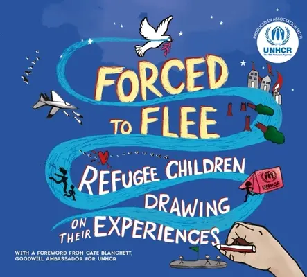 Zmuszeni do ucieczki: Dzieci uchodźców czerpiące ze swoich doświadczeń - Forced to Flee: Refugee Children Drawing on Their Experiences