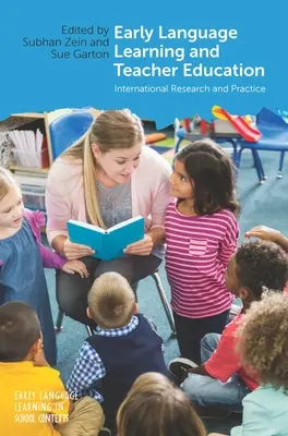 Wczesne nauczanie języków obcych i kształcenie nauczycieli: Międzynarodowe badania i praktyka - Early Language Learning and Teacher Education: International Research and Practice