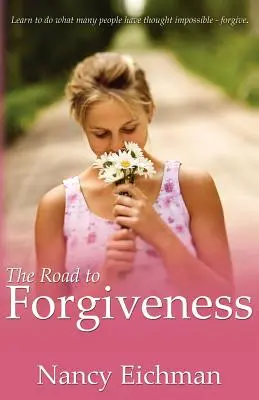 Droga do przebaczenia - The Road to Forgiveness