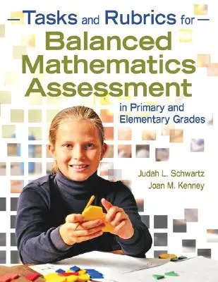 Zadania i wzorce zrównoważonej oceny z matematyki w klasach podstawowych i gimnazjalnych - Tasks and Rubrics for Balanced Mathematics Assessment in Primary and Elementary Grades