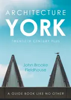 Architecture York - Twentieth Century Plus