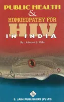 Zdrowie publiczne i hemoeopatia w leczeniu HIV w Indiach - Public Health & Hemoeopathy for HIV in India