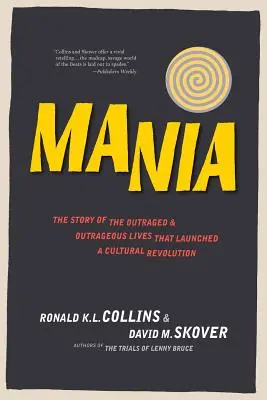 Mania: Historia oburzonego i skandalicznego życia, które zapoczątkowało rewolucję kulturalną - Mania: The Story of the Outraged & Outrageous Lives That Launched a Cultural Revolution