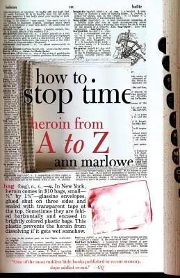 Jak zatrzymać czas: Heroina od A do Z - How to Stop Time: Heroin from A to Z