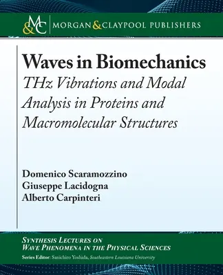 Fale w biomechanice: Drgania Thz i analiza modalna białek i struktur makromolekularnych - Waves in Biomechanics: Thz Vibrations and Modal Analysis in Proteins and Macromolecular Structures