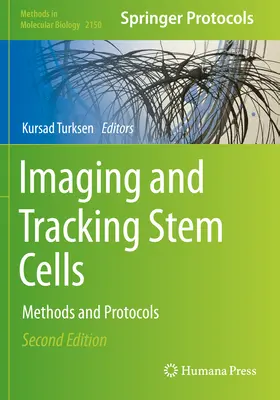 Obrazowanie i śledzenie komórek macierzystych: Metody i protokoły - Imaging and Tracking Stem Cells: Methods and Protocols