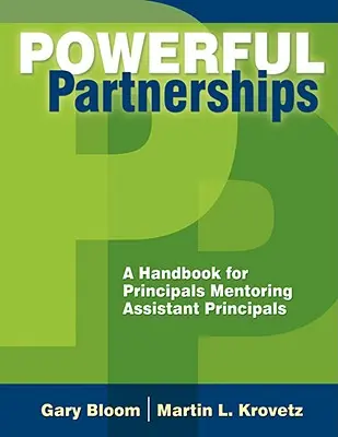 Potężne partnerstwa: Podręcznik dla dyrektorów mentorujących asystentów dyrektorów - Powerful Partnerships: A Handbook for Principals Mentoring Assistant Principals