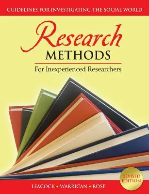 Metody badawcze dla niedoświadczonych badaczy: Wytyczne dotyczące badania świata społecznego - Research Methods for Inexperienced Researchers: Guidelines for Investigating the Social World