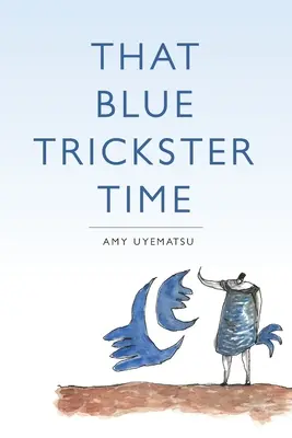 Czas niebieskiego trickstera - That Blue Trickster Time