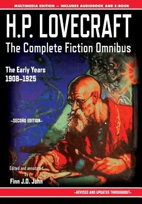 H.P. Lovecraft - The Complete Fiction Omnibus Collection - Wydanie drugie: The Early Years: 1908-1925 - H.P. Lovecraft - The Complete Fiction Omnibus Collection - Second Edition: The Early Years: 1908-1925
