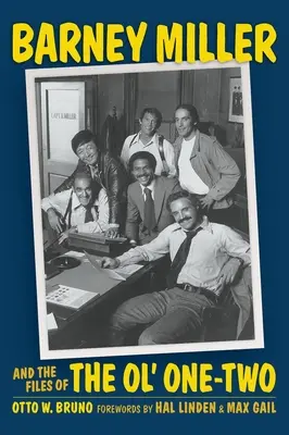 Barney Miller i pliki Ol' One-Two (twarda oprawa) - Barney Miller and the Files of the Ol' One-Two (hardback)