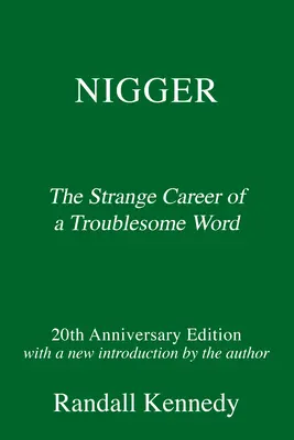 Czarnuch: Dziwna kariera kłopotliwego słowa - z nowym wstępem autora - Nigger: The Strange Career of a Troublesome Word - With a New Introduction by the Author
