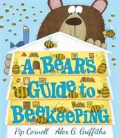 Niedźwiedzi przewodnik po pszczelarstwie - Bear's Guide to Beekeeping