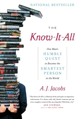 Wszystkowiedzący: Pokorne dążenie jednego człowieka do zostania najmądrzejszą osobą na świecie - The Know-It-All: One Man's Humble Quest to Become the Smartest Person in the World