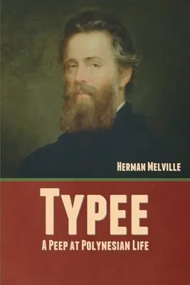 Typee: Spojrzenie na polinezyjskie życie - Typee: A Peep at Polynesian Life