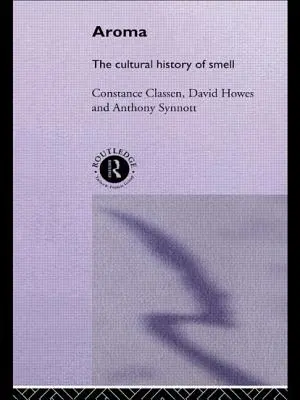 Aroma: Kulturowa historia zapachu - Aroma: The Cultural History of Smell