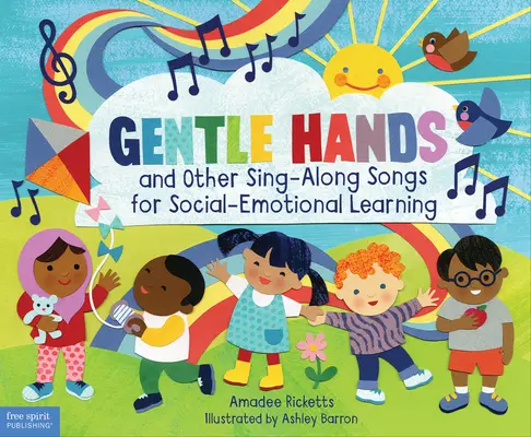 Gentle Hands and Other Sing-Along Songs for Social-Emotional Learning (Delikatne rączki i inne piosenki do śpiewania dla dzieci) - Gentle Hands and Other Sing-Along Songs for Social-Emotional Learning