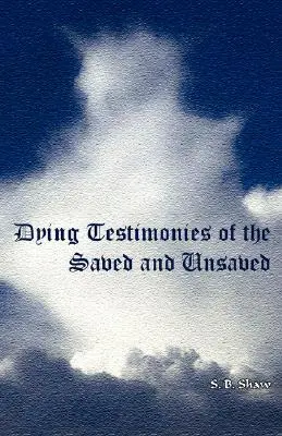 Umierające świadectwa zbawionych i niezbawionych - Dying Testimonies of Saved and Unsaved