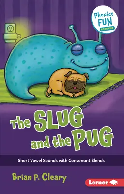 The Slug and the Pug: Krótkie samogłoski z mieszankami spółgłosek - The Slug and the Pug: Short Vowel Sounds with Consonant Blends