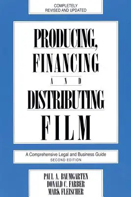 Produkcja, finansowanie i dystrybucja filmów: Kompleksowy przewodnik prawny i biznesowy - Producing, Financing, and Distributing Film: A Comprehensive Legal and Business Guide