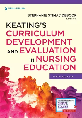 Keating's Curriculum Development and Evaluation in Nursing Education (Rozwój programu nauczania i ewaluacja w edukacji pielęgniarskiej) - Keating's Curriculum Development and Evaluation in Nursing Education