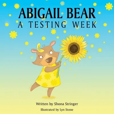Abigail Bear: Tydzień testów - Abigail Bear: A Testing Week