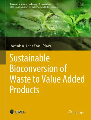 Zrównoważona biokonwersja odpadów w produkty o wartości dodanej - Sustainable Bioconversion of Waste to Value Added Products