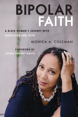 Bipolar Faith: Podróż czarnej kobiety z depresją i wiarą - Bipolar Faith: A Black Woman's Journey with Depression and Faith