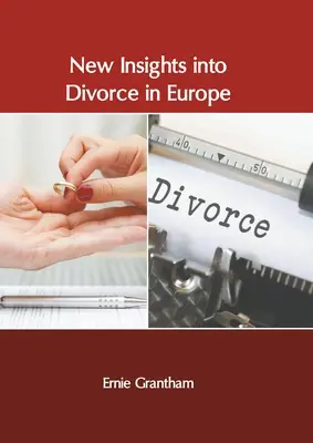 Nowe spojrzenie na rozwody w Europie - New Insights Into Divorce in Europe