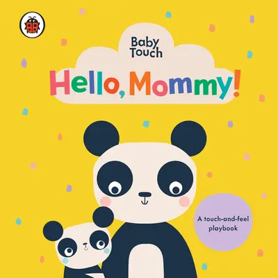 Cześć, mamo! Podręcznik dotykowy - Hello, Mommy!: A Touch-And-Feel Playbook