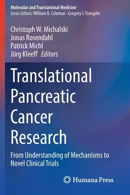 Badania nad rakiem trzustki przekładające się na praktyczne zastosowania: Od zrozumienia mechanizmów do nowatorskich badań klinicznych - Translational Pancreatic Cancer Research: From Understanding of Mechanisms to Novel Clinical Trials