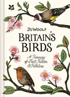 Ptaki Wielkiej Brytanii - skarbiec faktów, fikcji i folkloru - Britain's Birds - A Treasury of Fact, Fiction and Folklore