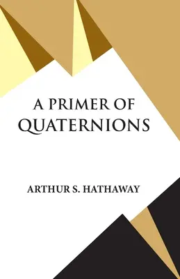 Elementarz kwaternionów - A Primer Of Quaternions