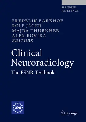 Neuroradiologia kliniczna: The Esnr Textbook - Clinical Neuroradiology: The Esnr Textbook