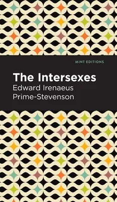 The Intersexes: Historia symiliseksualizmu jako problemu w życiu społecznym - The Intersexes: A History of Similisexualism as a Problem in Social Life