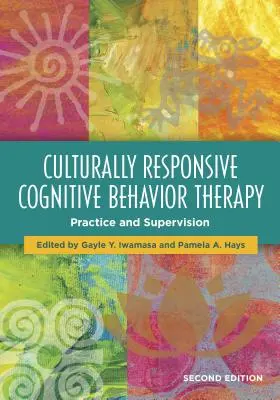 Terapia poznawczo-behawioralna oparta na kulturze: Praktyka i nadzór - Culturally Responsive Cognitive Behavior Therapy: Practice and Supervision