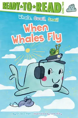 Kiedy wieloryby latają: Gotowe do czytania, poziom 2 - When Whales Fly: Ready-To-Read Level 2