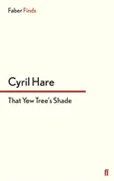 Cień cisu - That Yew Tree's Shade