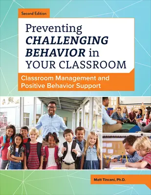 Zapobieganie trudnym zachowaniom w klasie: Zarządzanie klasą i wsparcie pozytywnych zachowań - Preventing Challenging Behavior in Your Classroom: Classroom Management and Positive Behavior Support