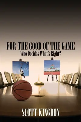 Dla dobra gry: Kto decyduje o tym, co jest słuszne? - For the Good of The Game: Who Decides What's Right?