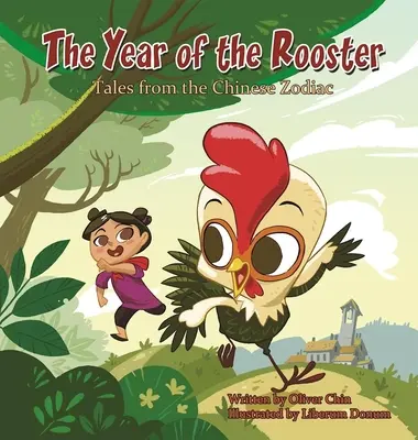 Rok Koguta: Opowieści z chińskiego zodiaku - The Year of the Rooster: Tales from the Chinese Zodiac