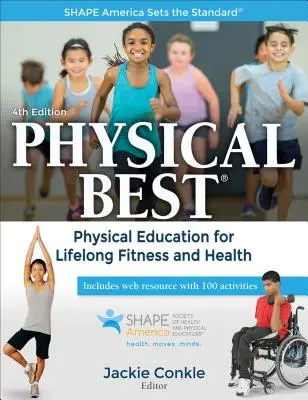 Physical Best: Wychowanie fizyczne dla sprawności i zdrowia przez całe życie - Physical Best: Physical Education for Lifelong Fitness and Health