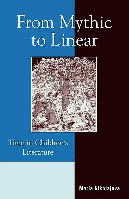 Od mityczności do linearności: Czas w literaturze dziecięcej - From Mythic to Linear: Time in Children's Literature