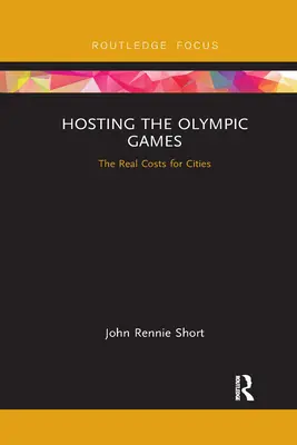 Organizacja Igrzysk Olimpijskich: Prawdziwe koszty dla miast - Hosting the Olympic Games: The Real Costs for Cities