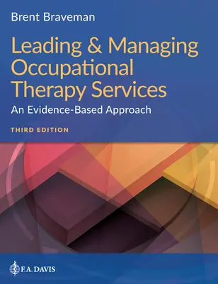 Prowadzenie i zarządzanie usługami terapii zajęciowej: Podejście oparte na dowodach - Leading & Managing Occupational Therapy Services: An Evidence-Based Approach