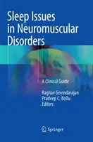 Kwestie snu w zaburzeniach nerwowo-mięśniowych: Przewodnik kliniczny - Sleep Issues in Neuromuscular Disorders: A Clinical Guide