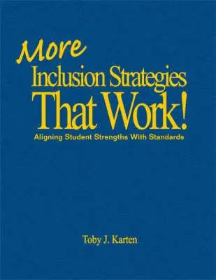 Więcej strategii włączania, które działają! Dostosowanie mocnych stron uczniów do standardów - More Inclusion Strategies That Work!: Aligning Student Strengths with Standards