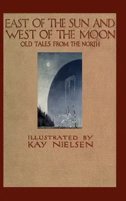 Na wschód od słońca i na zachód od księżyca - East of the Sun and West of the Moon