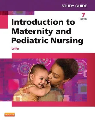 Przewodnik po wprowadzeniu do pielęgniarstwa położniczego i pediatrycznego - Study Guide for Introduction to Maternity and Pediatric Nursing